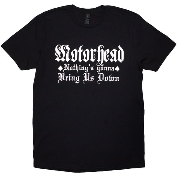 Motorhead Unisex T-Shirt: Nothing's Gonna Bring Us Down (Black) (X-Large)
