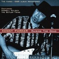 Parker Kenny: Raising The Dead (CD)