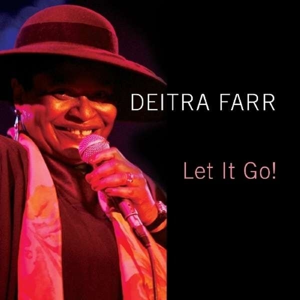 Farr Deitra: Let It Go! (CD)