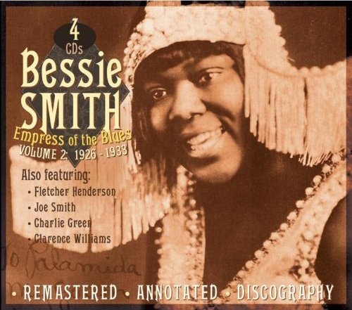 Smith Bessie (4 cd:n boksi): Empress Of The Blues Vol2:1926-1933 (4 CD) Smith Bessie (4 cd:n boksi): Empress Of The Blues Vol2:1926-1933 (4 CD)