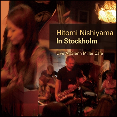 Nishiyama Hitomi: In Stockholm - Live at Glenn Miller's Café (CD)