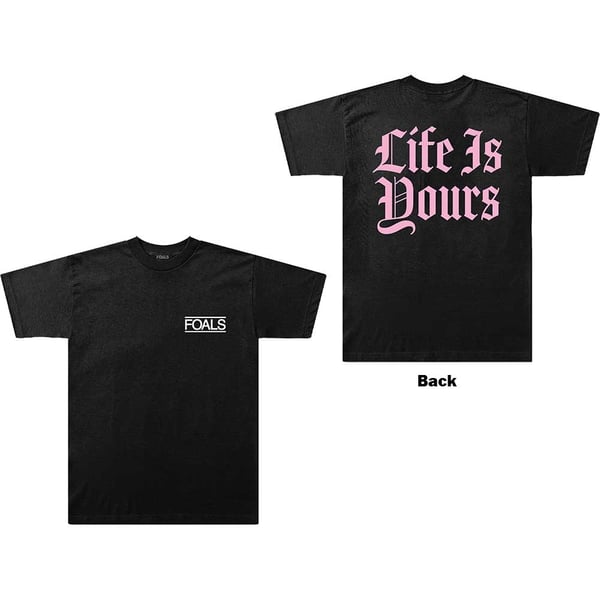 Foals Unisex T-Shirt: Life Is Yours Text (Back Print) (Medium)