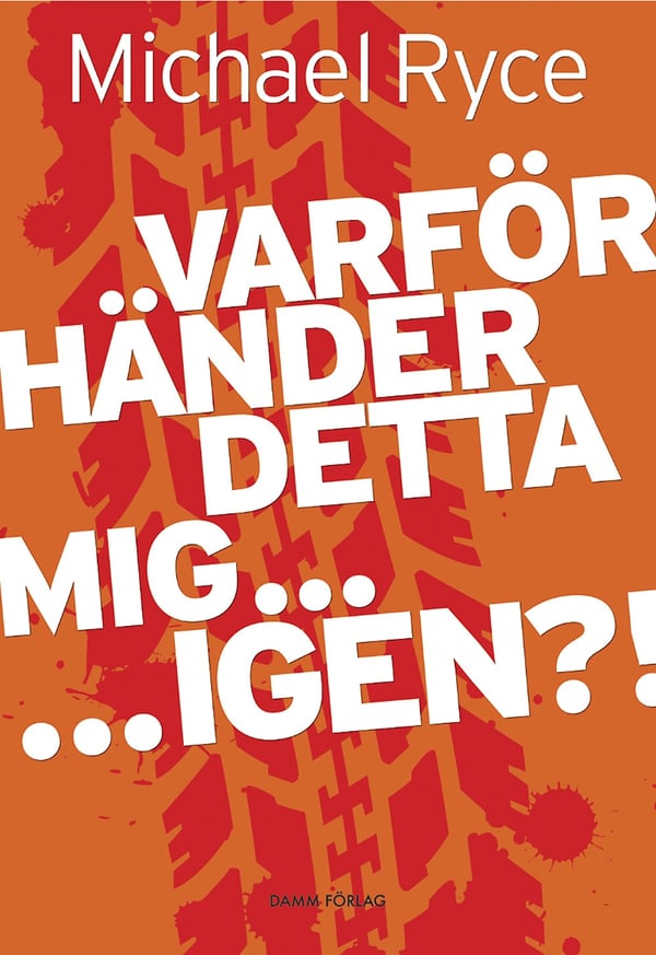 Varför händer detta mig ... igen ?! 9789153430308