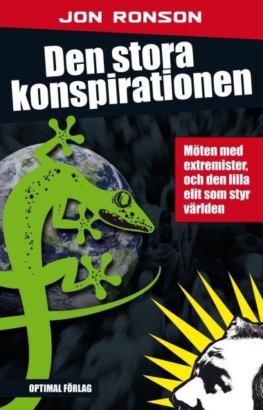 Den stora konspirationen. Möten med extremister, 9789172412057 Den stora konspirationen. Möten med extremister, 9789172412057