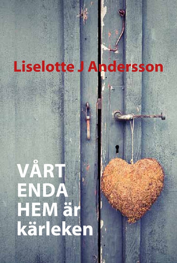 Vårt enda hem är kärleken 9789173873079