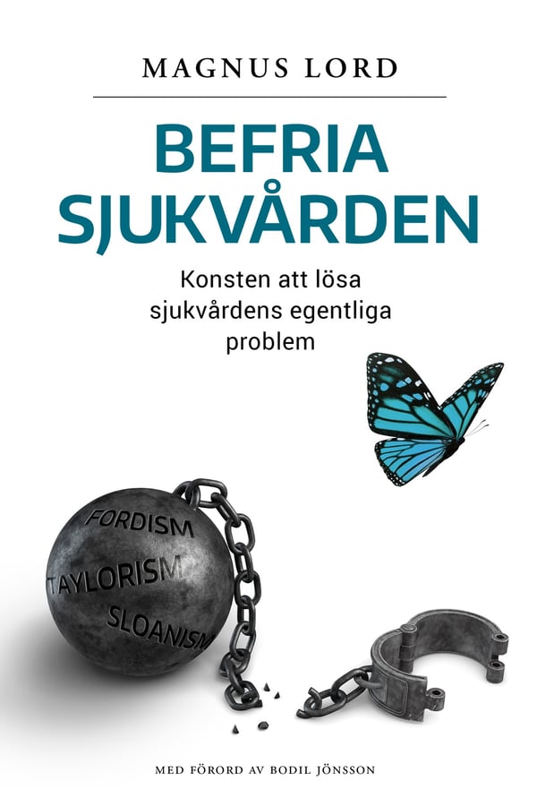 Befria sjukvården 9789163993046