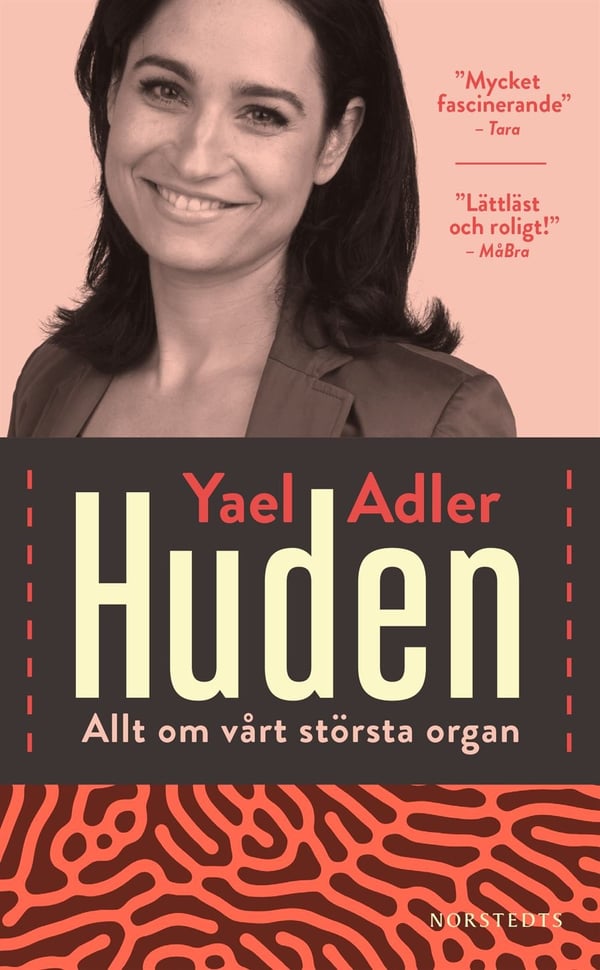 Huden : allt om vårt största organ 9789113092409