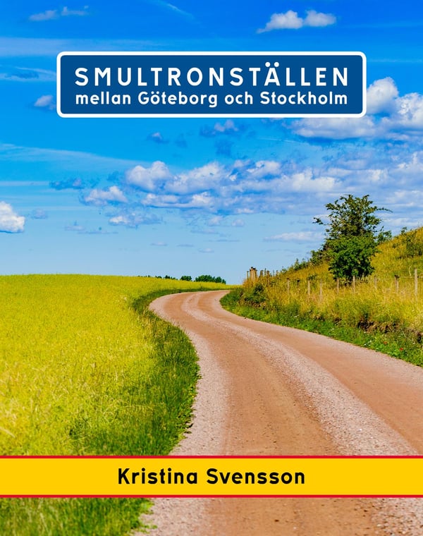 Smultronställen mellan Göteborg och Stockholm 9789198031546