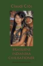 Brasiliens indianska civilisationer 1500-2000 9789186063276