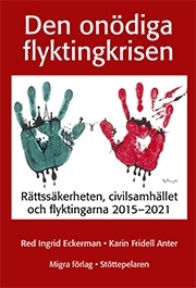 Den onödiga flyktingkrisen 9789187867231