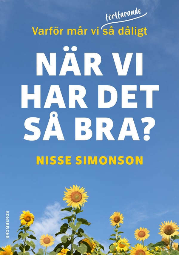 Varför mår vi (fortfarande) så dåligt när vi har 9789178090815