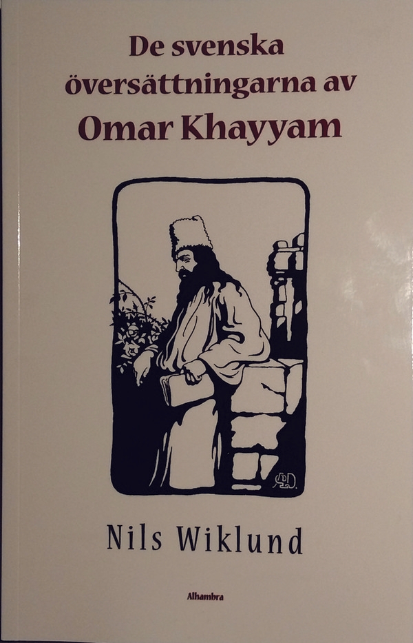 De svenska översättningarna av Omar Khayyam 9789187771248