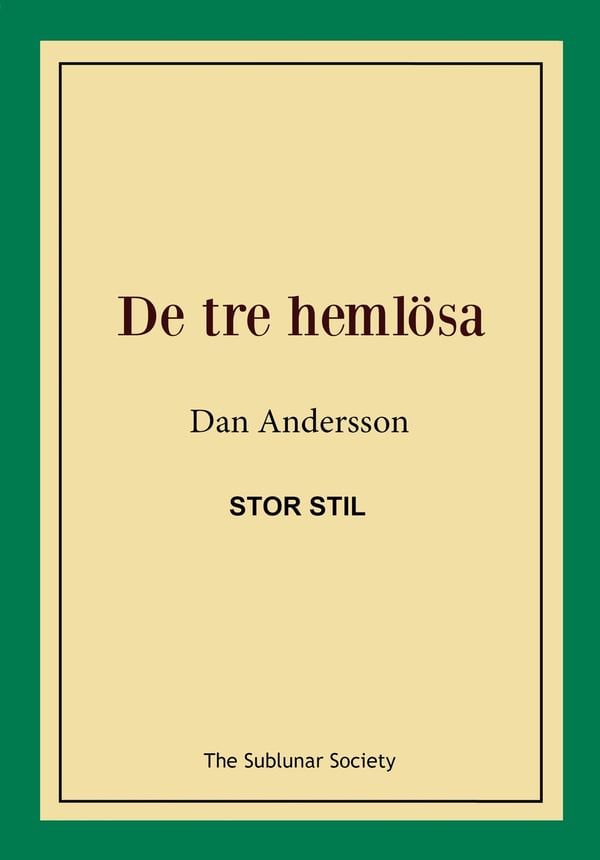De tre hemlösa (stor stil) 9789188221865