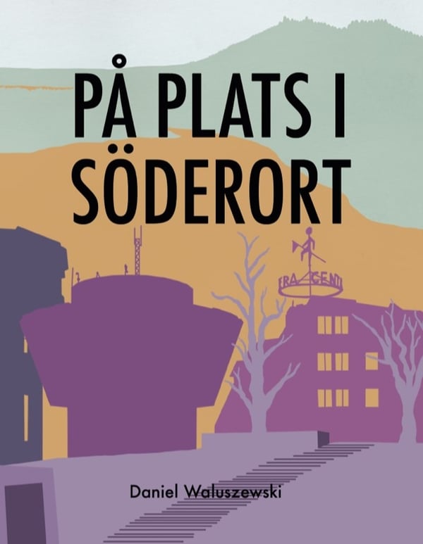 På plats i Söderort 9789198058567