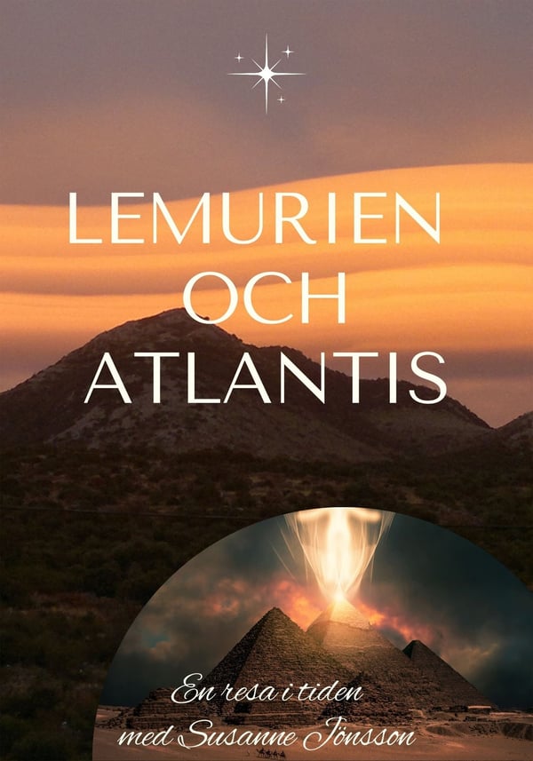 Lemurien och Atlantis : en resa i tiden 9789187807176