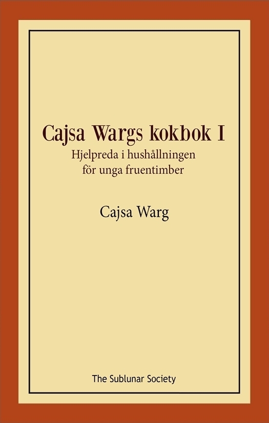 Cajsa Wargs kokbok I 9789189235014