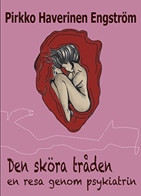 Den sköra tråden - en resa genom psykiatrin 9789189387409