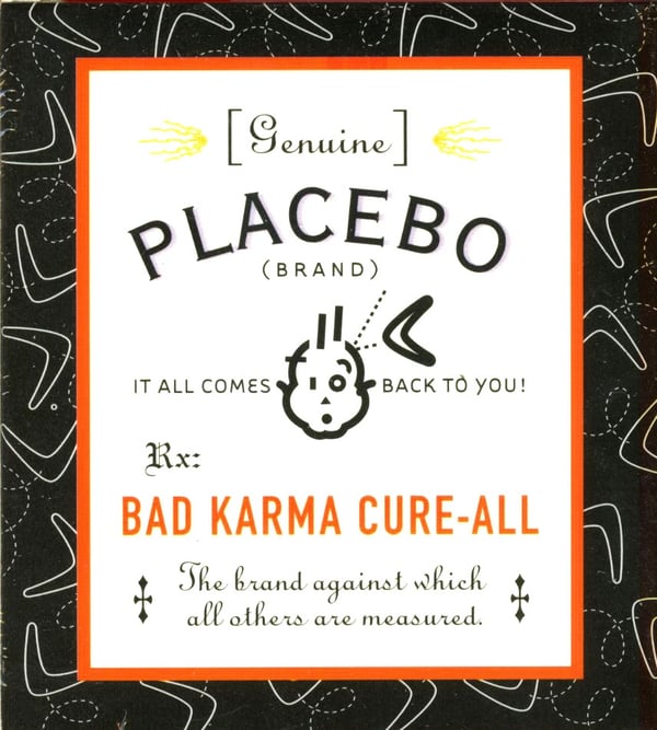 Genuine Placebo : Bad Karma Cure-All 9780762425006