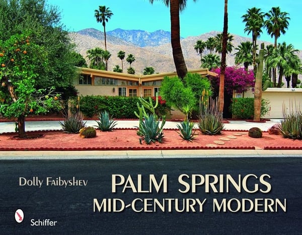 Palm Springs Mid-Century Modern 9780764334610