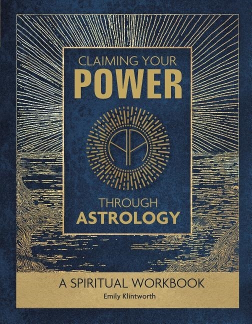 Claiming your power through astrology 9780764352720