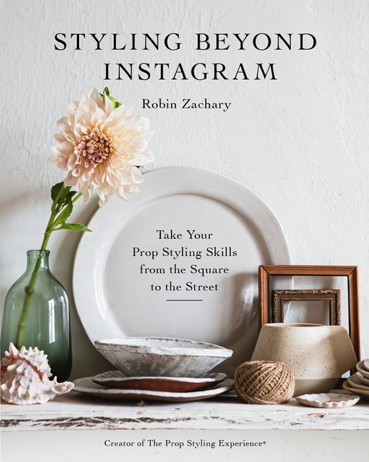 Styling Beyond Instagram 9780764363184 Styling Beyond Instagram 9780764363184