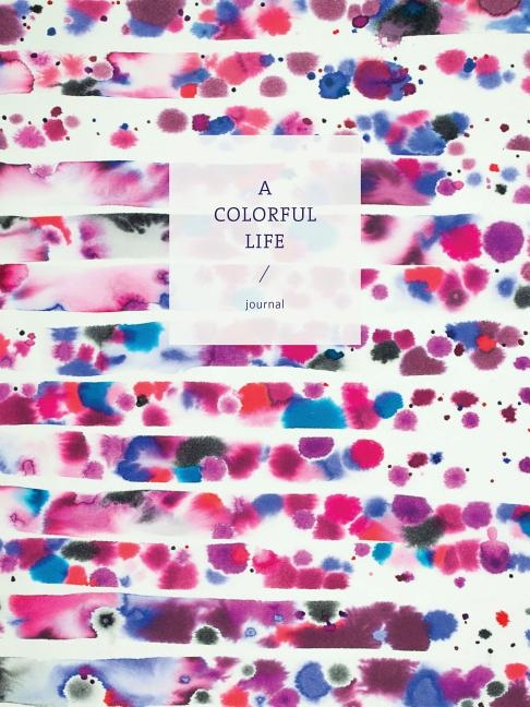 A Colorful Life Journal 9781452146966