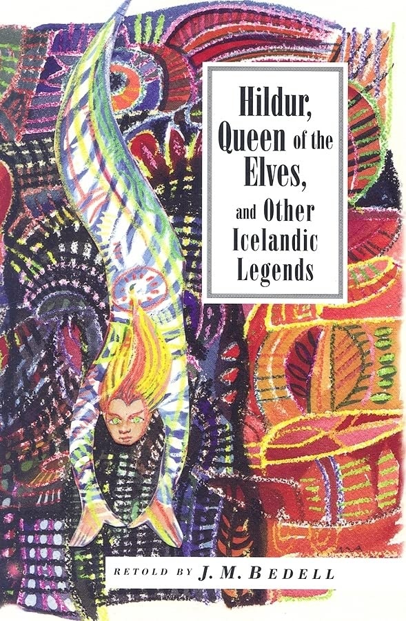 Hildur, Queen Of The Elves: Icelandic Folk Tales 9781566566339