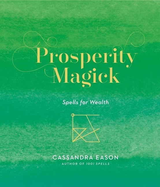 Prosperity Magick 9781454936787