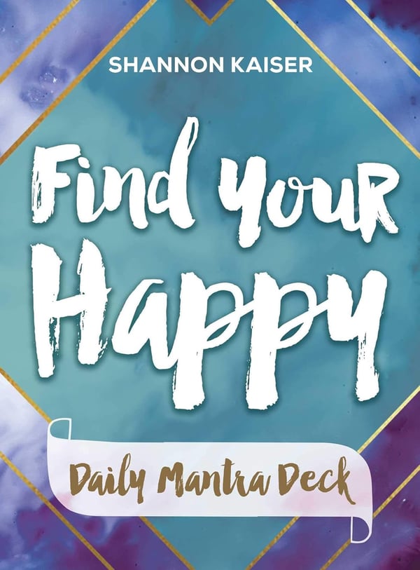 Find Your Happy - Daily Mantra Deck 9781582706610 Find Your Happy - Daily Mantra Deck 9781582706610