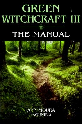 Green witchcraft:the manual 9781567186888 Green witchcraft:the manual 9781567186888