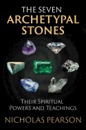 Seven Archetypal Stones 9781620555477
