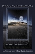 Dreaming While Awake 9781571743596