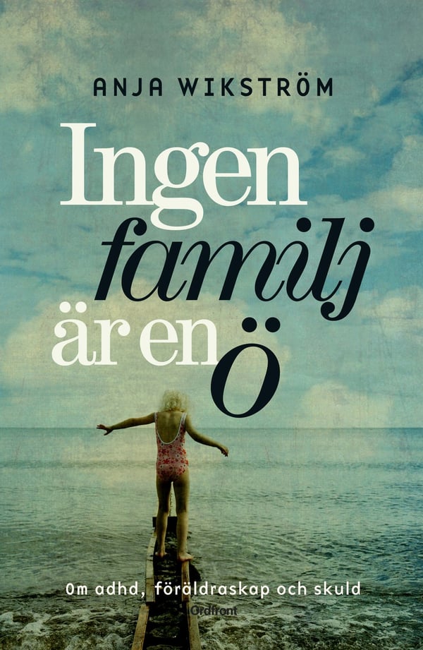 Ingen familj är en ö 9789170377778