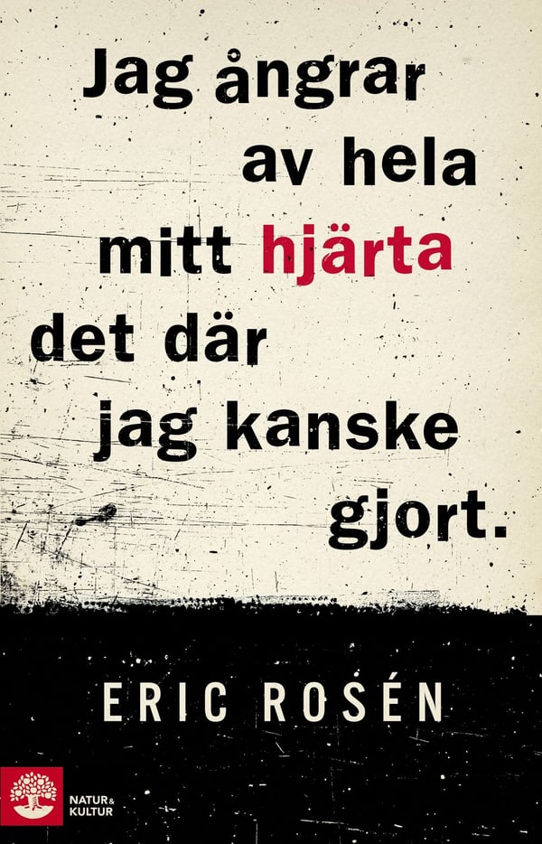 Jag ångrar av hela mitt hjärta det där jag kanske 9789127154896 Jag ångrar av hela mitt hjärta det där jag kanske 9789127154896