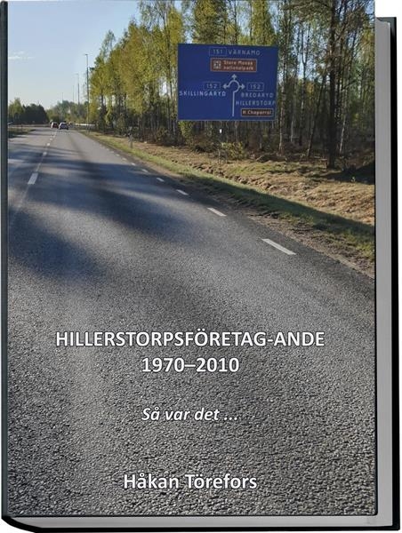 Hillerstorpsföretag-ande 1970-2010 9789163921995