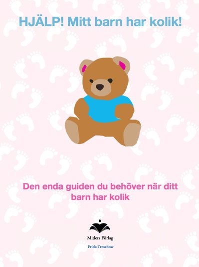 HJÄLP. Mitt barn har kolik 9789187576232 HJÄLP. Mitt barn har kolik 9789187576232