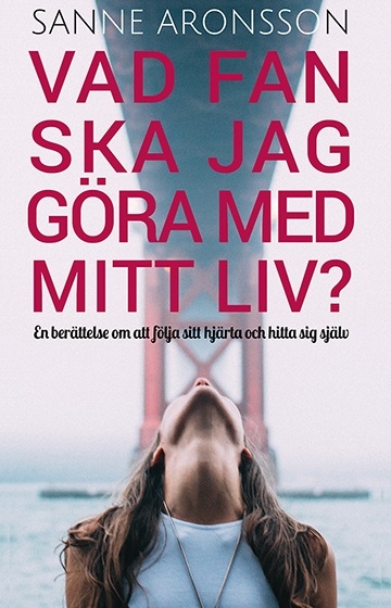 Vad fan ska jag göra med mitt liv? 9789187813177