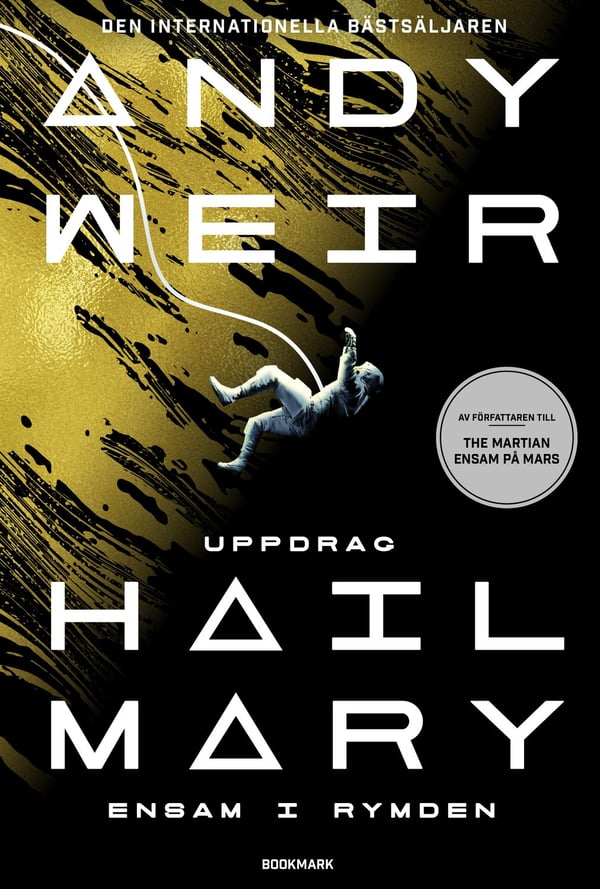 Uppdrag Hail Mary : ensam i rymden 9789189585478 Uppdrag Hail Mary : ensam i rymden 9789189585478