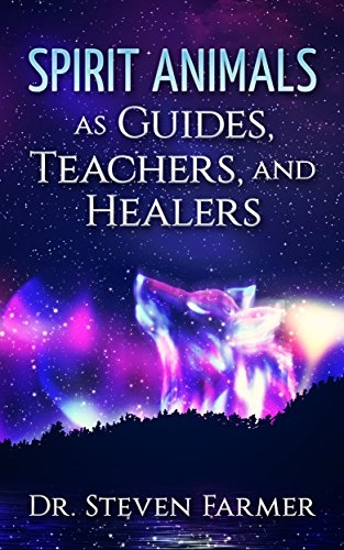 Spirit Animals As Guides, Teachers And Healers 9780995364288