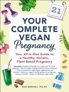 Your Complete Vegan Pregnancy 9781507210192
