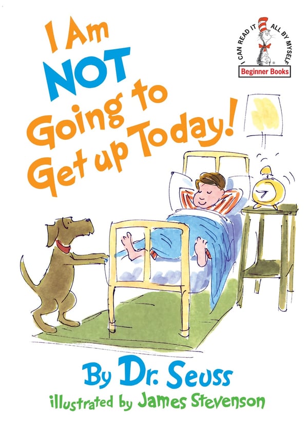 I Am Not Going To Get Up Today! 9780394892177