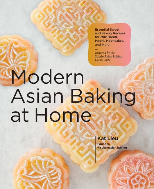 Modern Asian Baking at Home 9780760374283