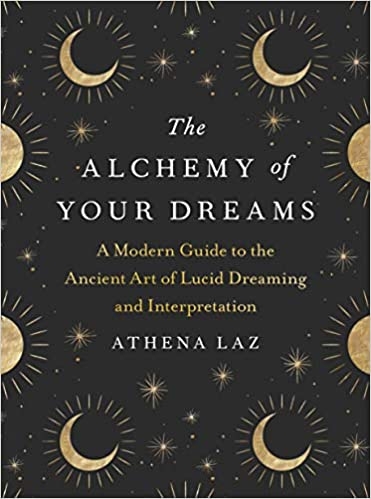 The Alchemy Of Your Dreams 9781529382464