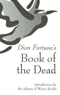 Dion Fortune's Book of the Dead 9781578633364