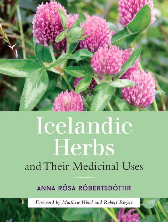 Icelandic herbs and their medicinal uses 9781623170226