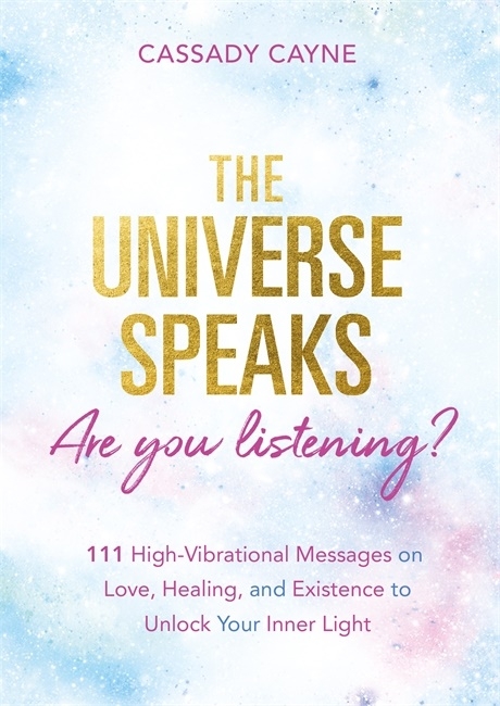 The Universe Speaks, Are You Listening? 9781788173759