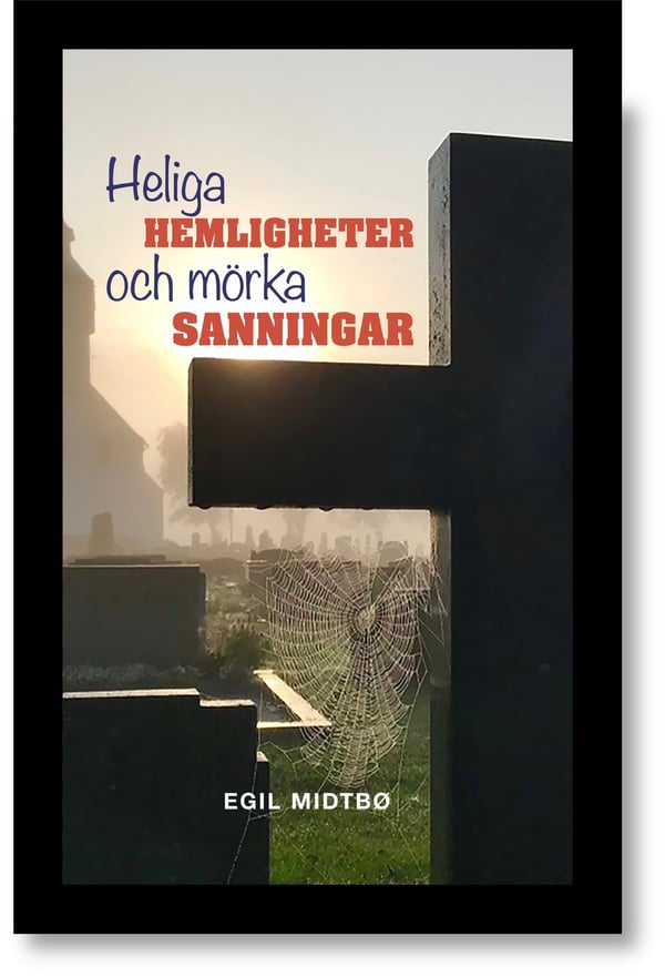 Heliga Hemligheter och Mörka Sanningar 9789151961484