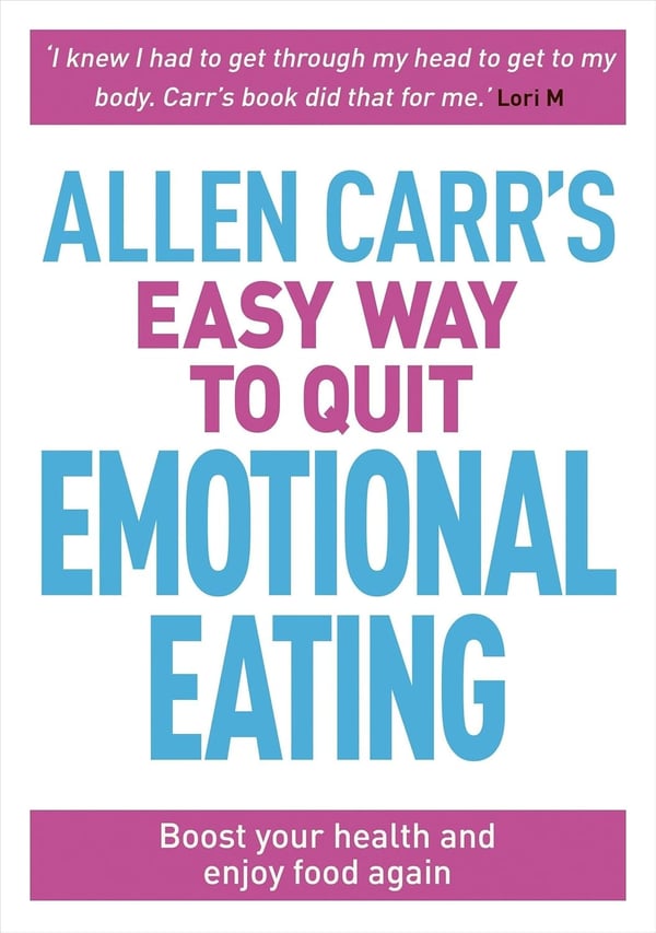 Allen Carr's Easy Way to Quit Emotional Eating 9781788280297