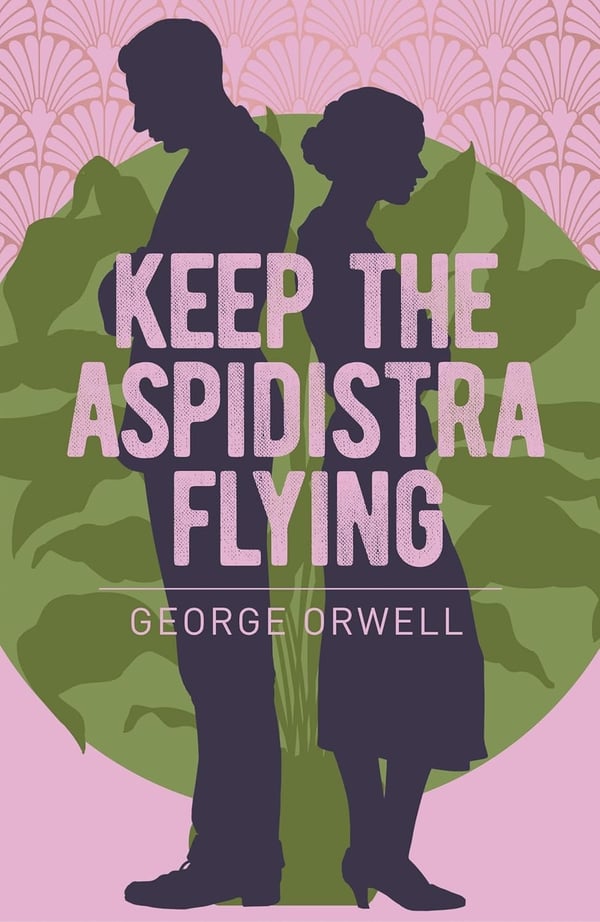 Keep the Aspidistra Flying 9781398801820