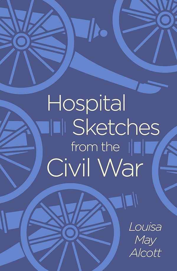 Hospital Sketches from the Civil War 9781838575700